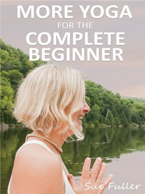cover image of More Yoga for the Complete Beginner